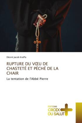 RUPTURE DU V U DE CHASTETÉ ET PÉCHÉ DE LA CHAIR