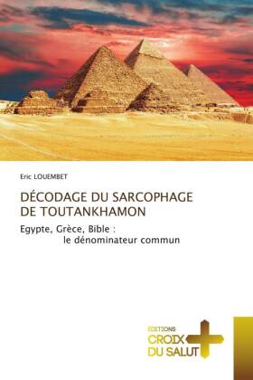 DÉCODAGE DU SARCOPHAGE DE TOUTANKHAMON