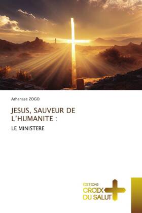 JESUS, SAUVEUR DE L'HUMANITE :