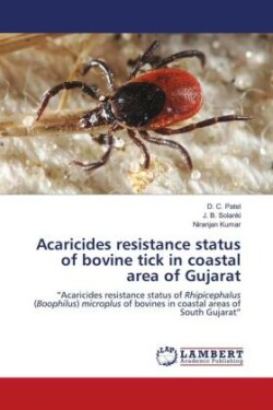 Acaricides resistance status of bovine tick in coastal area of Gujarat