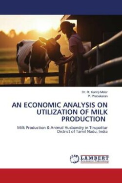 AN ECONOMIC ANALYSIS ON UTILIZATION OF MILK PRODUCTION