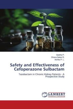 Safety and Effectiveness of Cefoperazone Sulbactam