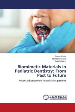 Biomimetic Materials in Pediatric Dentistry: From Past to Future