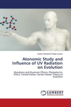 Atonomic Study and Influence of UV Radiation on Evolution