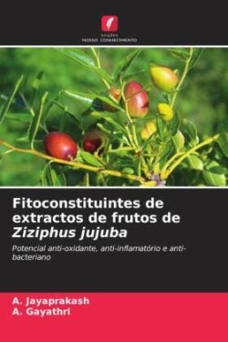 Fitoconstituintes de extractos de frutos de Ziziphus jujuba