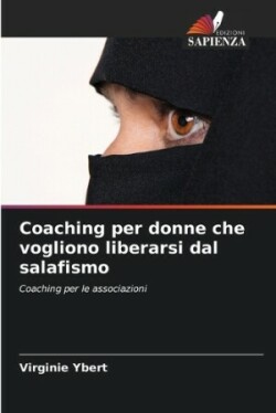 Coaching per donne che vogliono liberarsi dal salafismo