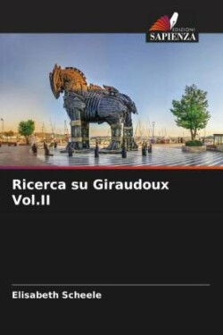 Ricerca su Giraudoux Vol.II