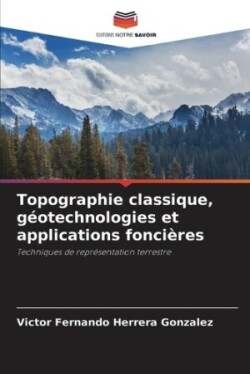 Topographie classique, géotechnologies et applications foncières