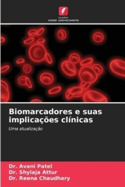 Biomarcadores e suas implicações clínicas