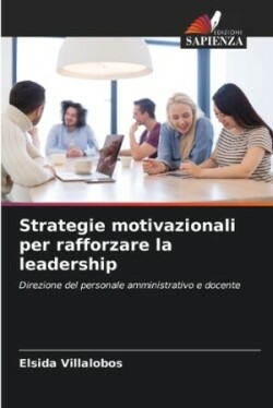 Strategie motivazionali per rafforzare la leadership