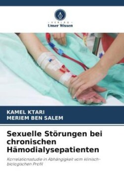 Sexuelle Störungen bei chronischen Hämodialysepatienten