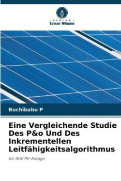 Eine Vergleichende Studie Des P&o Und Des Inkrementellen Leitfähigkeitsalgorithmus