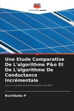 Etude Comparative De L'algorithme P&o Et De L'algorithme De Conductance Incrémentale