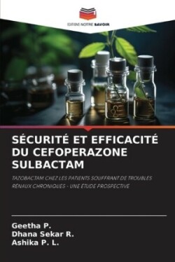 Sécurité Et Efficacité Du Cefoperazone Sulbactam