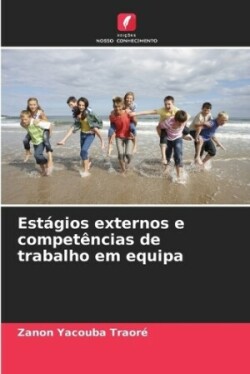 Estágios externos e competências de trabalho em equipa