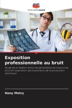 Exposition professionnelle au bruit