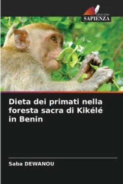 Dieta dei primati nella foresta sacra di Kikélé in Benin