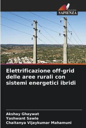 Elettrificazione off-grid delle aree rurali con sistemi energetici ibridi