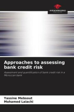 Approaches to assessing bank credit risk