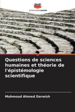 Questions de sciences humaines et théorie de l'épistémologie scientifique