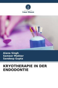 Kryotherapie in Der Endodontie