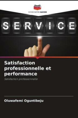 Satisfaction professionnelle et performance