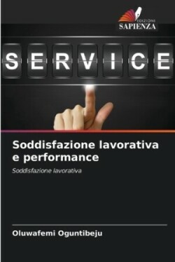 Soddisfazione lavorativa e performance