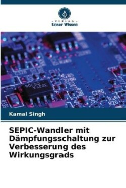 SEPIC-Wandler mit Dämpfungsschaltung zur Verbesserung des Wirkungsgrads