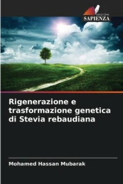 Rigenerazione e trasformazione genetica di Stevia rebaudiana