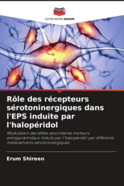 Rôle des récepteurs sérotoninergiques dans l'EPS induite par l'halopéridol