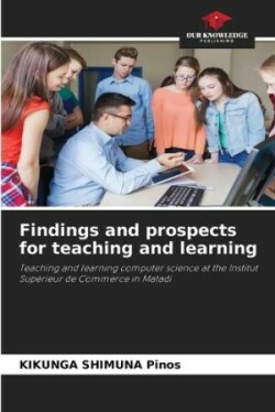 Findings and prospects for teaching and learning