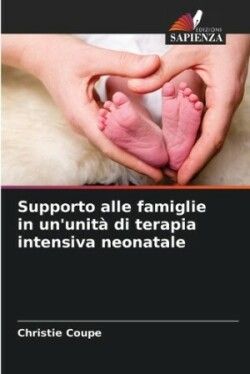 Supporto alle famiglie in un'unità di terapia intensiva neonatale