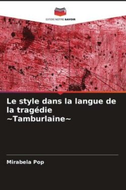 style dans la langue de la tragédie Tamburlaine