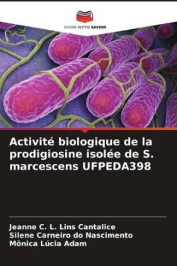 Activité biologique de la prodigiosine isolée de S. marcescens UFPEDA398