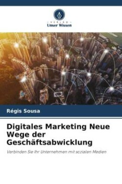 Digitales Marketing Neue Wege der Geschäftsabwicklung