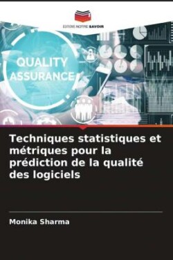 Techniques statistiques et métriques pour la prédiction de la qualité des logiciels