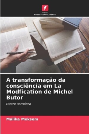 transformação da consciência em La Modfication de Michel Butor