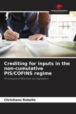 Crediting for inputs in the non-cumulative PIS/COFINS regime