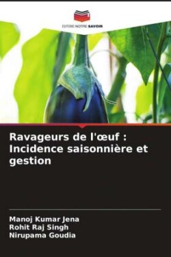 Ravageurs de l'oeuf : Incidence saisonnière et gestion