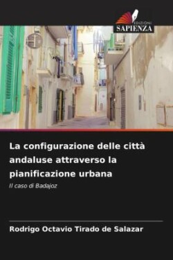 La configurazione delle città andaluse attraverso la pianificazione urbana