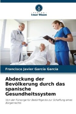 Abdeckung der Bevölkerung durch das spanische Gesundheitssystem