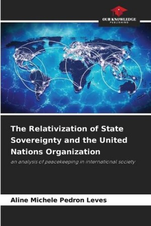 Relativization of State Sovereignty and the United Nations Organization