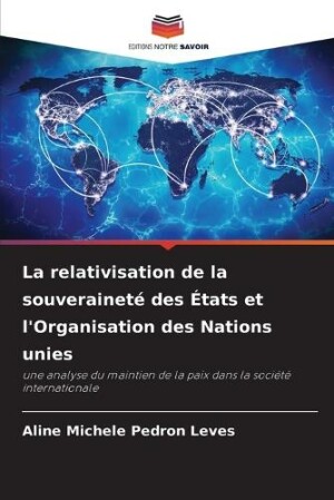 relativisation de la souveraineté des États et l'Organisation des Nations unies