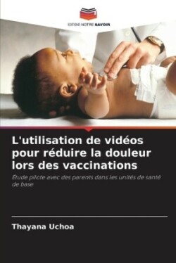 L'utilisation de vidéos pour réduire la douleur lors des vaccinations