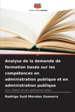 Analyse de la demande de formation basée sur les compétences en administration publique et en administration publique