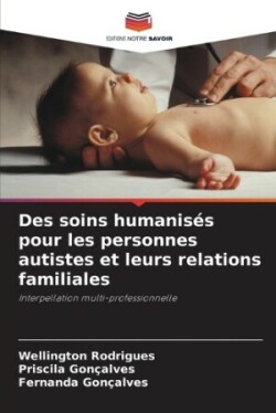 Des soins humanisés pour les personnes autistes et leurs relations familiales