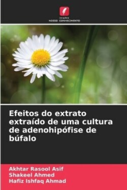 Efeitos do extrato extraído de uma cultura de adenohipófise de búfalo