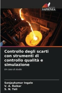 Controllo degli scarti con strumenti di controllo qualità e simulazione