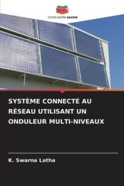 Système Connecté Au Réseau Utilisant Un Onduleur Multi-Niveaux