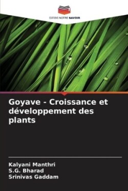 Goyave - Croissance et développement des plants